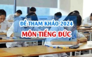 Đề tham khảo Tiếng Đức 2024 thi tốt nghiệp THPT